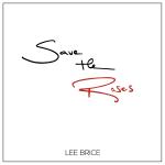 Lee Brice - Story behind "Save The Roses" cover