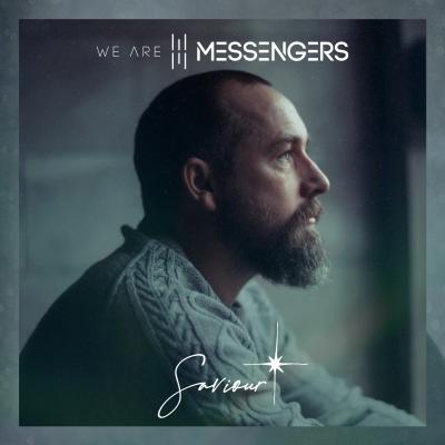 /We Are Messengers - "Saviour"